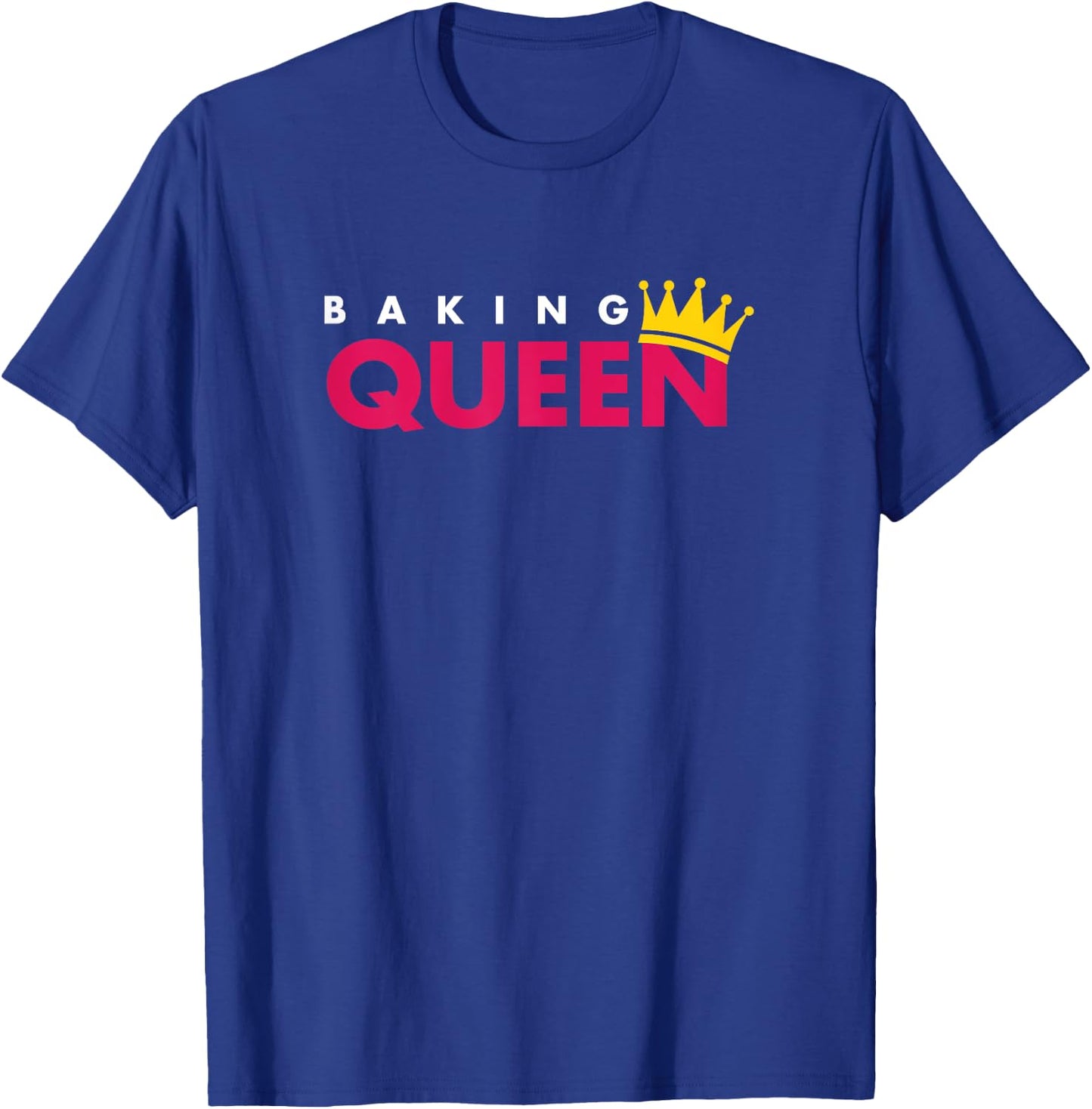 Baking Queen T-Shirt - T-Shirt | Royal