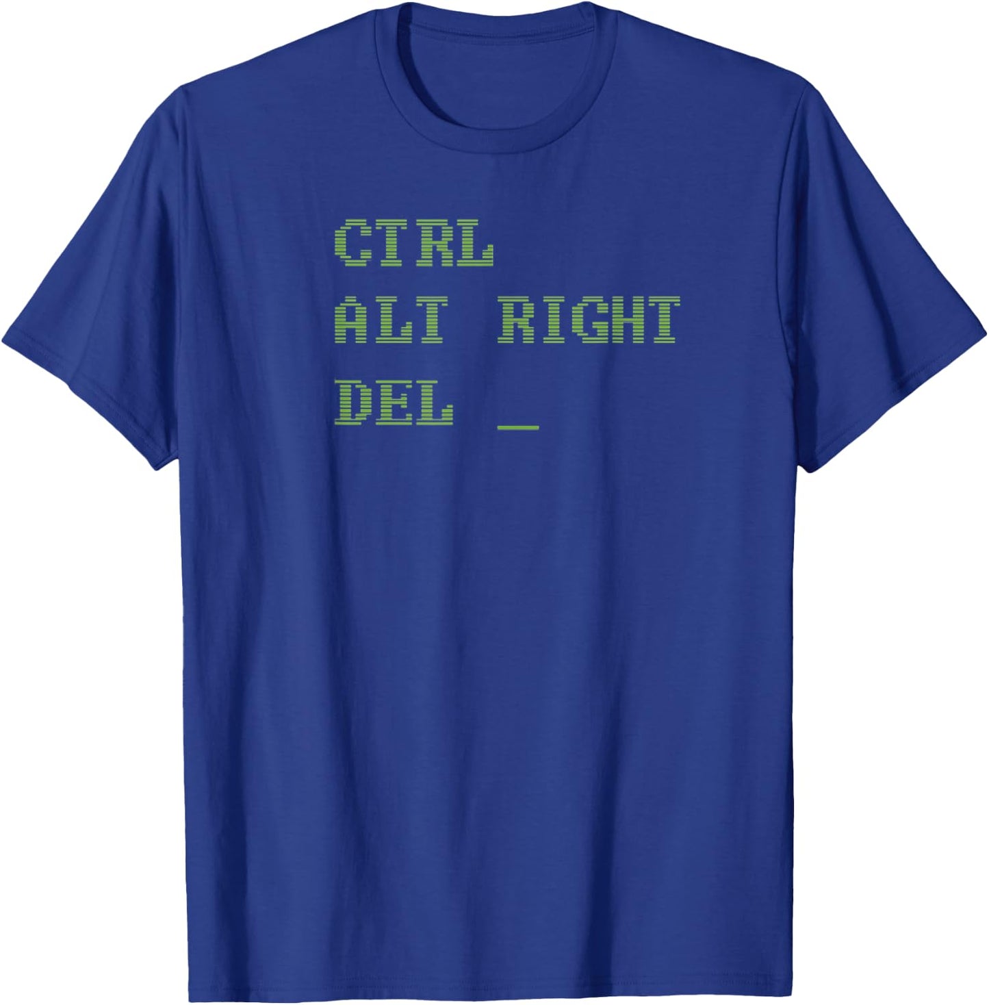 Ctrl Alt Right Delete Shirt Funny Computer T-Shirt - T-Shirt | Royal