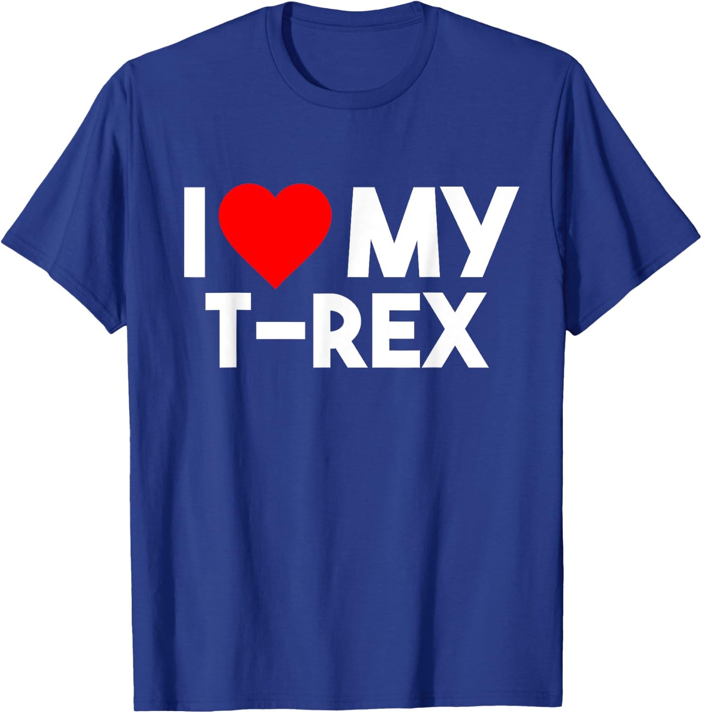 I Love My T-rex Shirt, Funny Animal Lover Couple Matching T-Shirt - T-Shirt | Royal