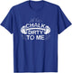 Chalk Dirty To Me Funny Funny Workout Athlete T-Shirt - T-Shirt | Royal