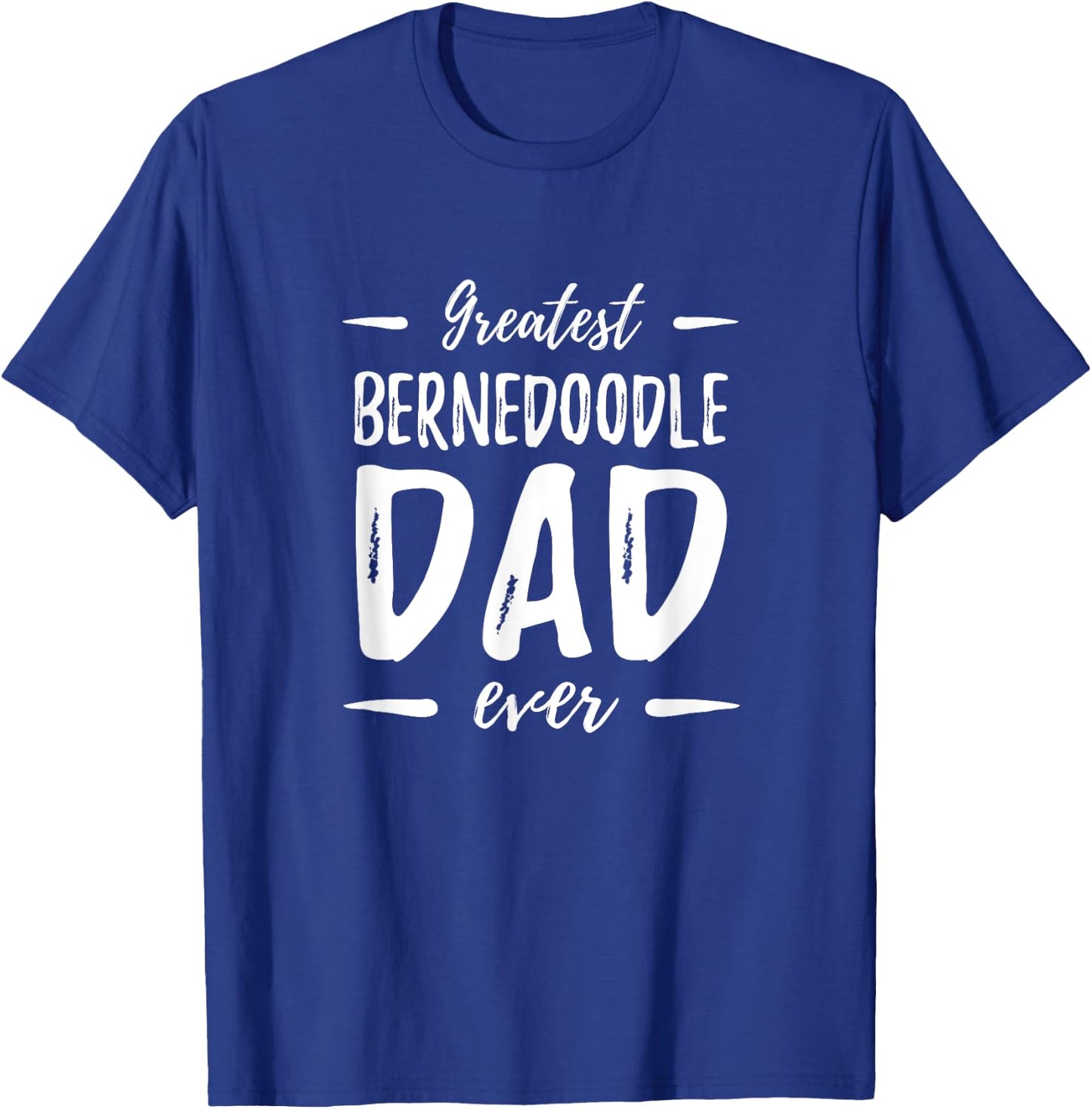 Greatest Bernedoodle Dad Shirt Funny Dog Dad Gift Men Women Girls Kids T-Shirt - T-Shirt | Royal