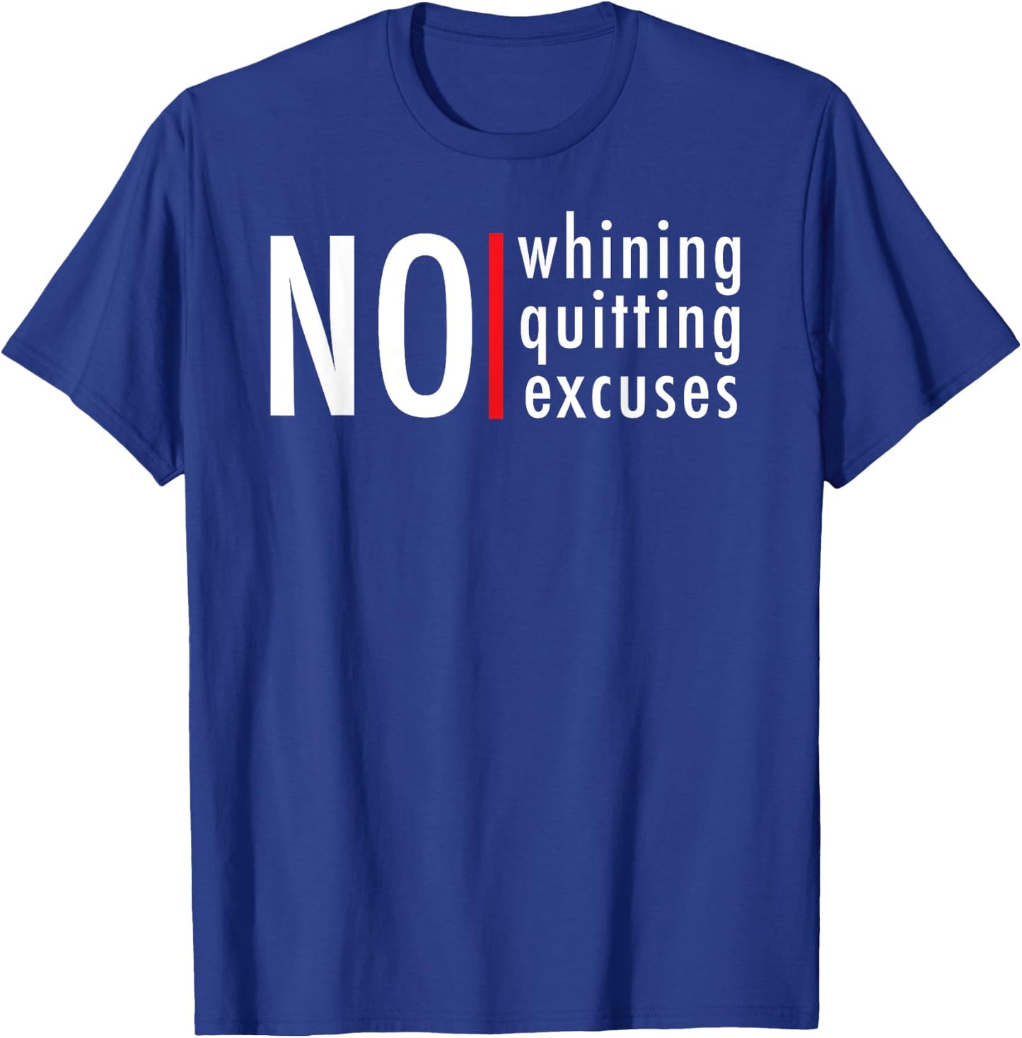 Hustle Gym No Whining Quitting Excuses Motivation Men Women T-Shirt - T-Shirt | Royal