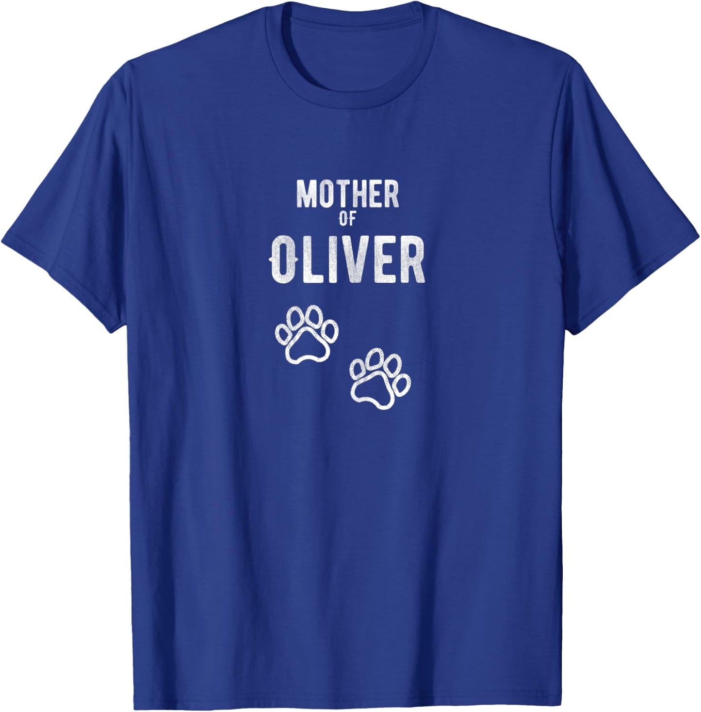 Mother of Oliver - Dog Puppy Personalized Name Graphic T-Shirt - T-Shirt | Royal