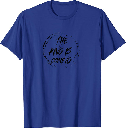 The King Is Coming Revelation 1:4 Christian Rapture Bible T-Shirt - T-Shirt | Royal