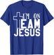 I'm On Team Jesus Christian Party , Men's 3X-Large, Black, Short Sleeve, , Classic Fit, 100% Cotton T-Shirt - T-Shirt | Royal