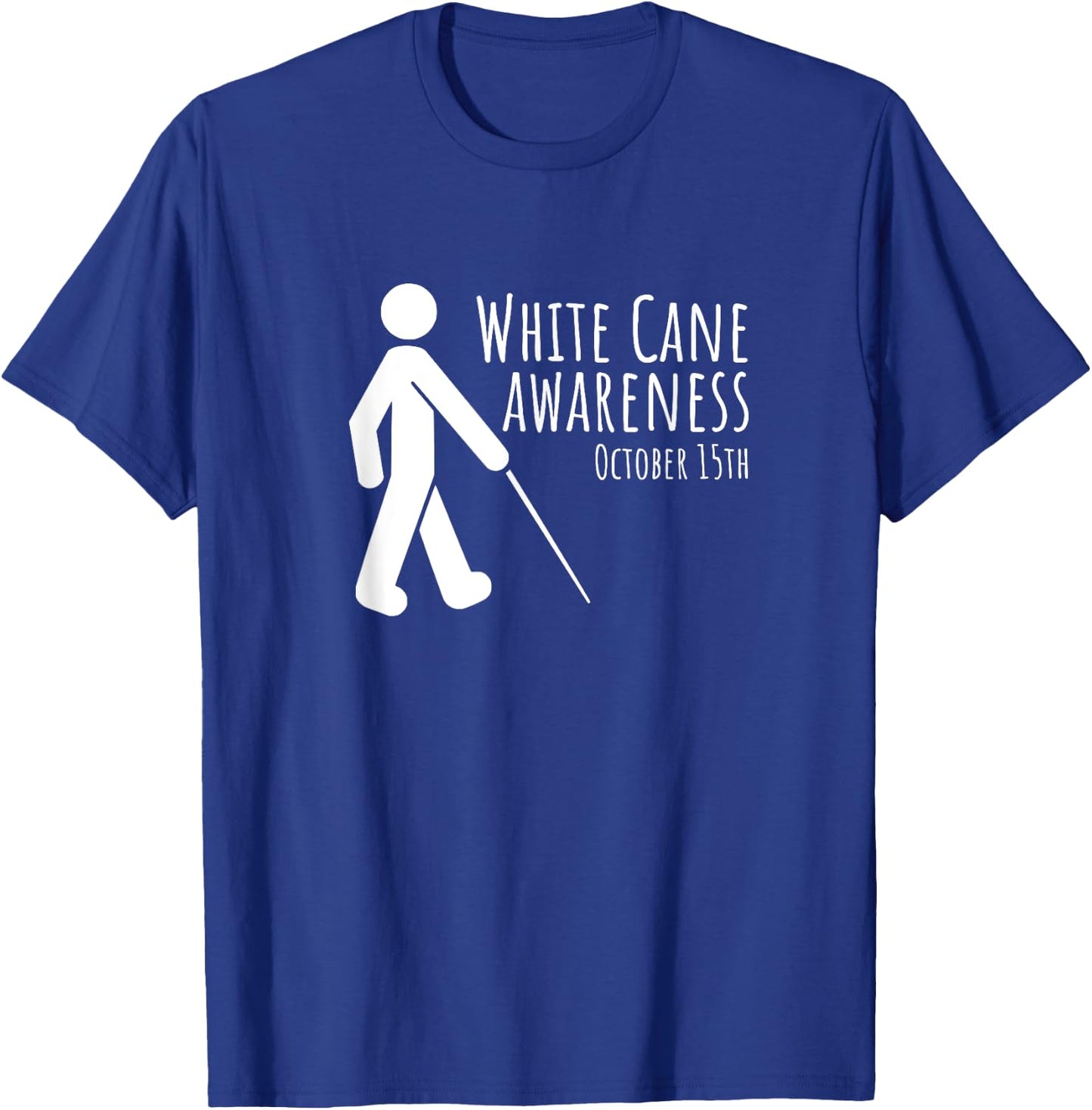White Cane Awareness Day Men Women TVI Visually Impaired T-Shirt - T-Shirt | Royal