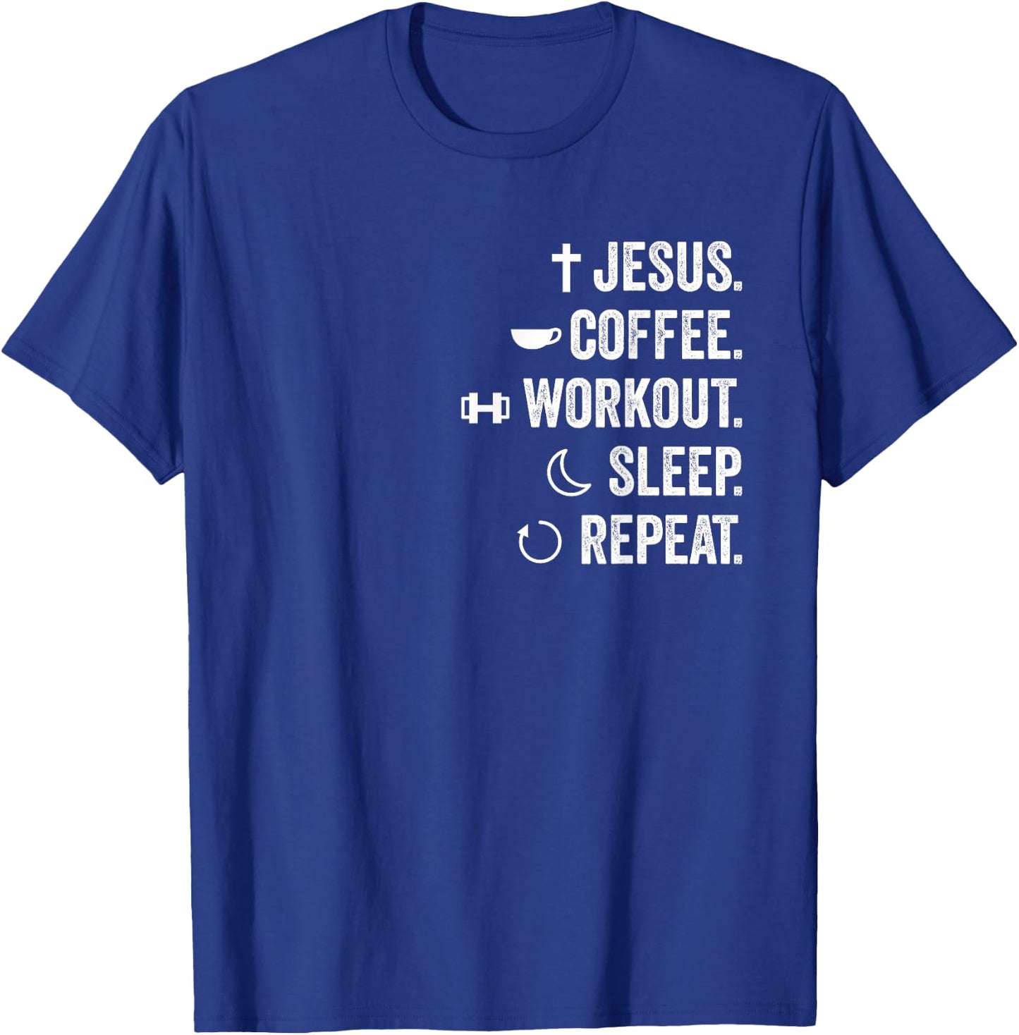 Christian Funny Jesus Coffee Workout Sleep Repeat Believer T-Shirt - T-Shirt | Royal