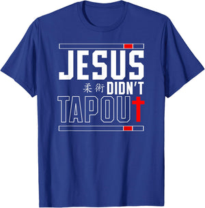 Jiu Jitsu Brazilian Bjj HD0 Jesus Didn't Tap Out Christian -Adults Black T-Shirt - T-Shirt | Royal