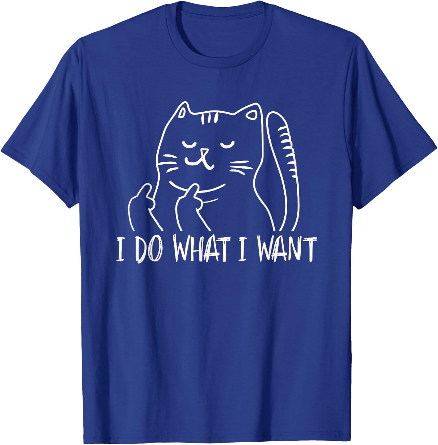 Funny I do what I want cat flipping the bird offensive T-Shirt - T-Shirt | Royal
