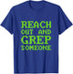 Funny Reach out and Grep Someone Linux Admin Coding T-Shirt - T-Shirt | Royal