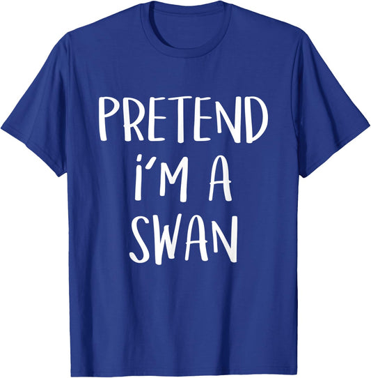 Pretend I'm A Swan Costume Funny Halloween Party T-Shirt - T-Shirt | Royal