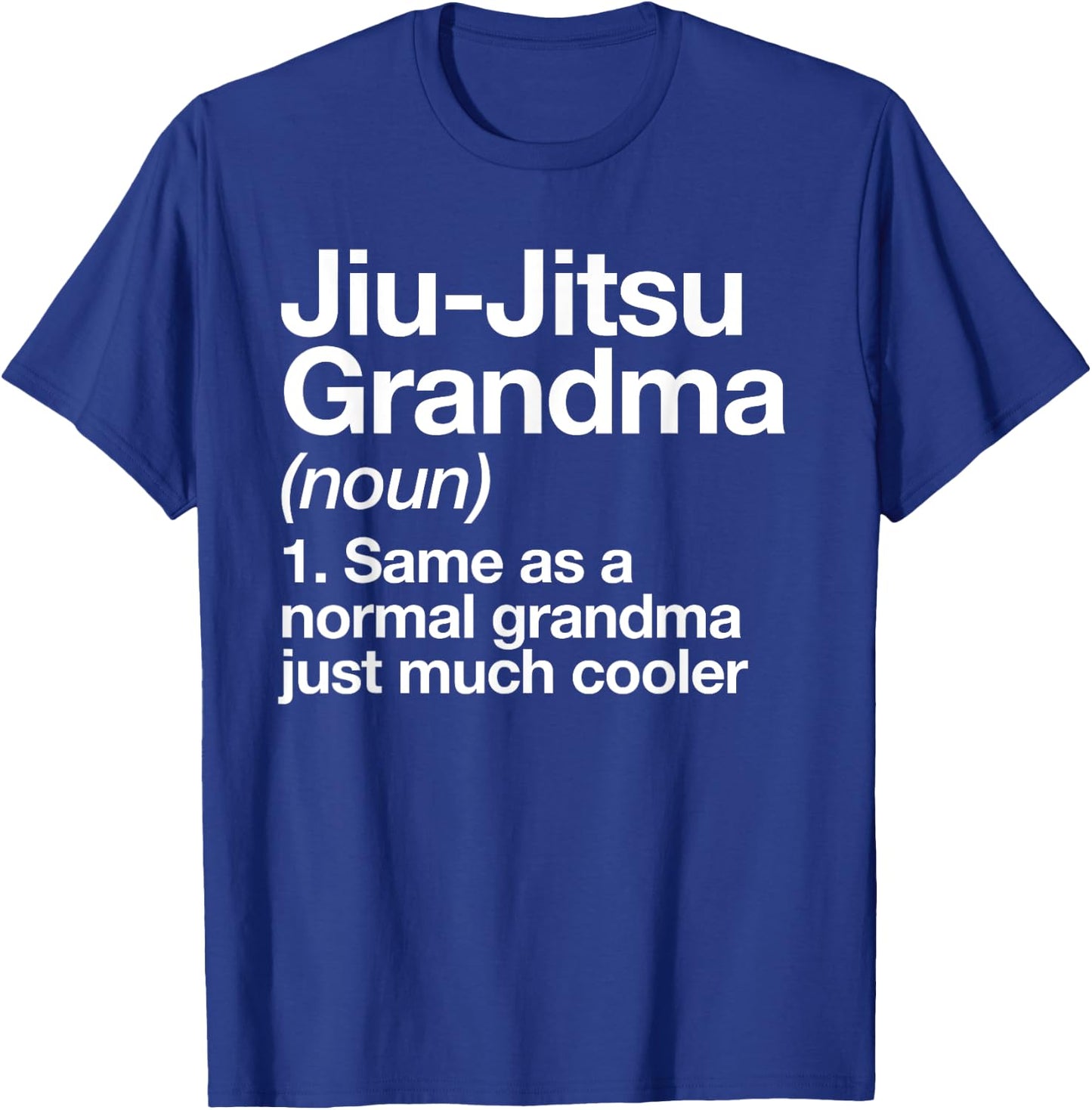 Jiu-Jitsu Grandma Definition Funny Sports Martial Arts T-Shirt - T-Shirt | Royal