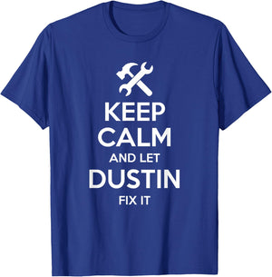 DUSTIN Fix Quote Funny Birthday Personalized Name Gift T-Shirt - T-Shirt | Royal