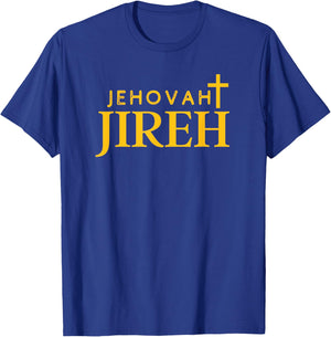 Jehovah Jireh Christian Worship Leader The Lord Will Provide T-Shirt - T-Shirt | Royal