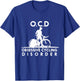 Funny OCD Obsessive Cycling Disorder Cyclist Gift T-Shirt - T-Shirt | Royal
