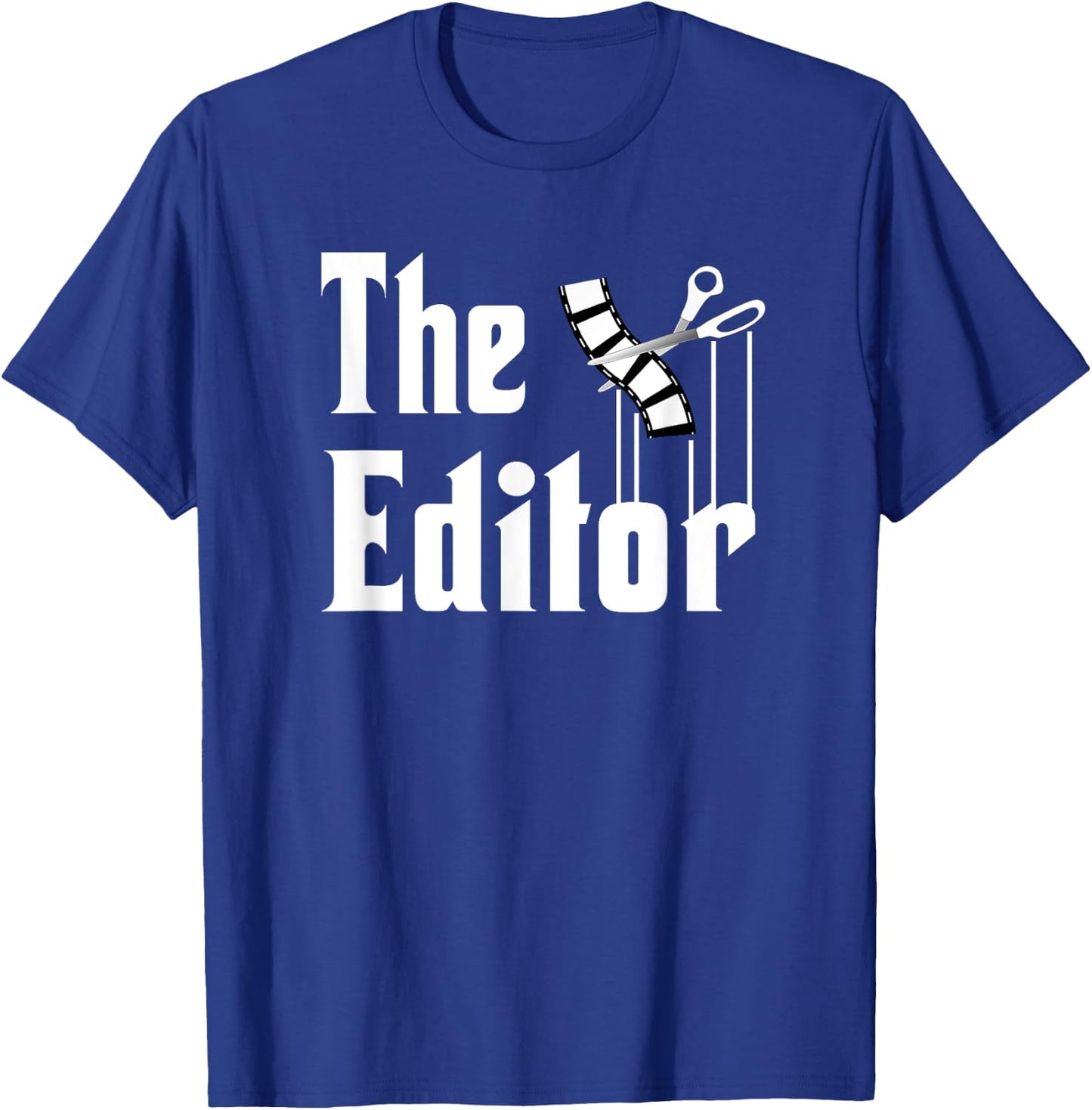 Filmmaking Shirts and Gifts Editor Shirt Film Editor Funny Film Editing T-Shirt - T-Shirt | Royal