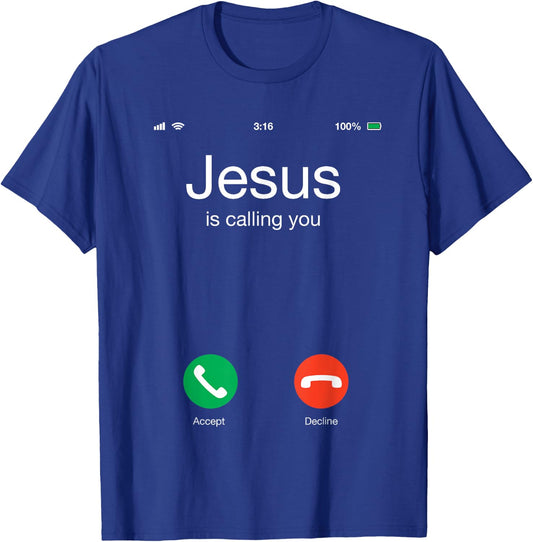 Jesus Calling You Do You Accept? Religious T-Shirt - T-Shirt | Royal