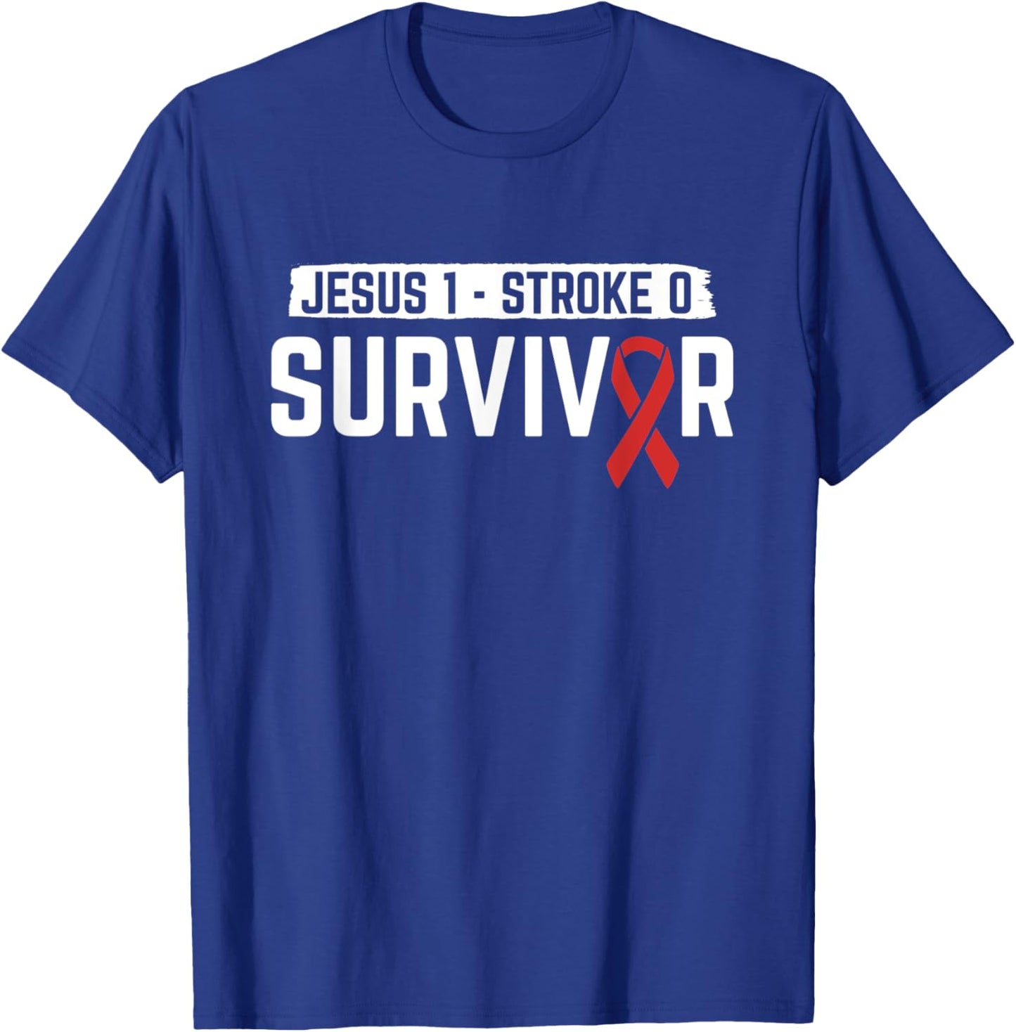 Jesus 1 - Stroke 0 Stroke Survivor Stroke Recovery Patient T-Shirt - T-Shirt | Royal