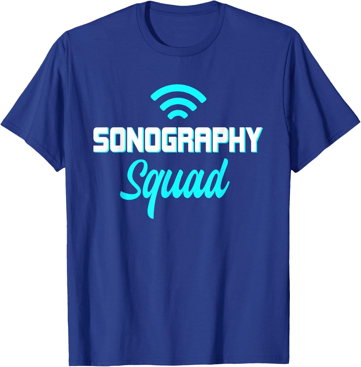 Ultrasound Sonography Sonographers Doctors Radiologist T-Shirt - T-Shirt | Royal