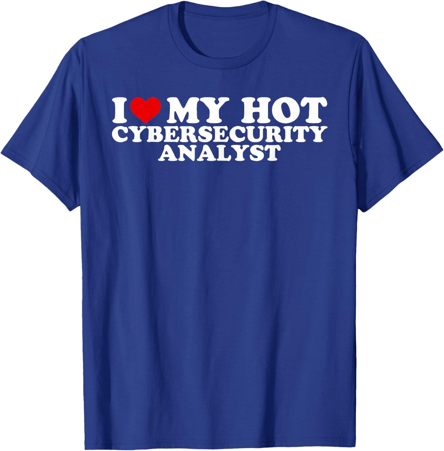 I Love My Cybersecurity Analyst Boyfriend Couple Matching T-Shirt - T-Shirt | Royal
