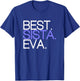 Funny Best Sista Sister Ever Girls Birthday Gift T-Shirt - T-Shirt | Royal