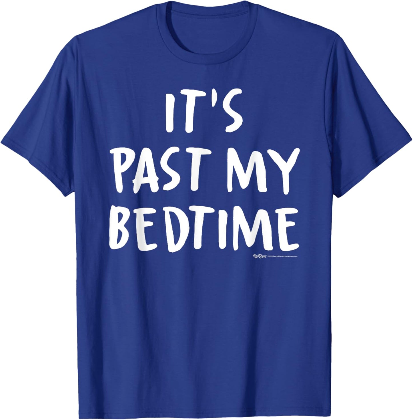 It's Past My Bedtime Nap T-Shirt - T-Shirt | Royal