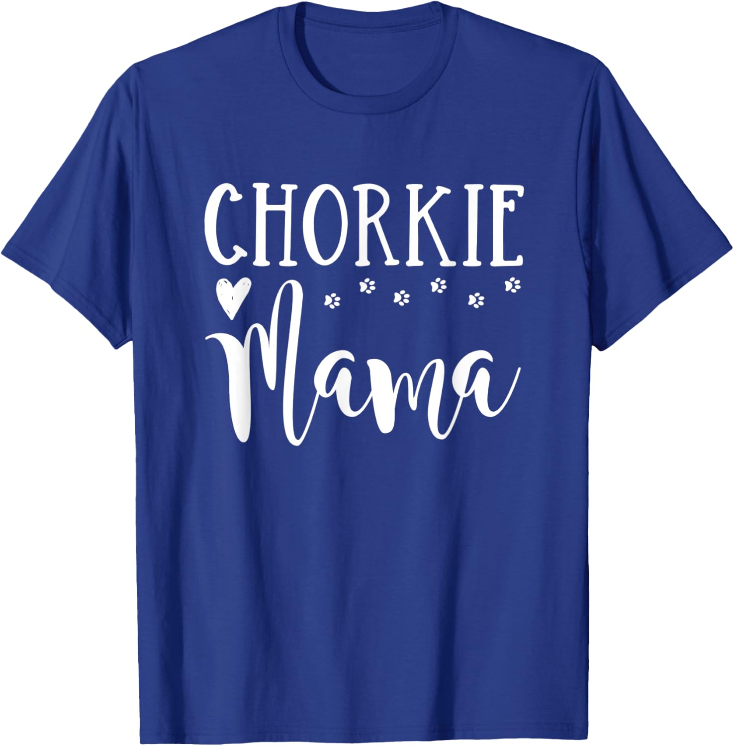Chorkie Dog Mom - Cute Chorkie Mama Men Women Kids T-Shirt - T-Shirt | Royal