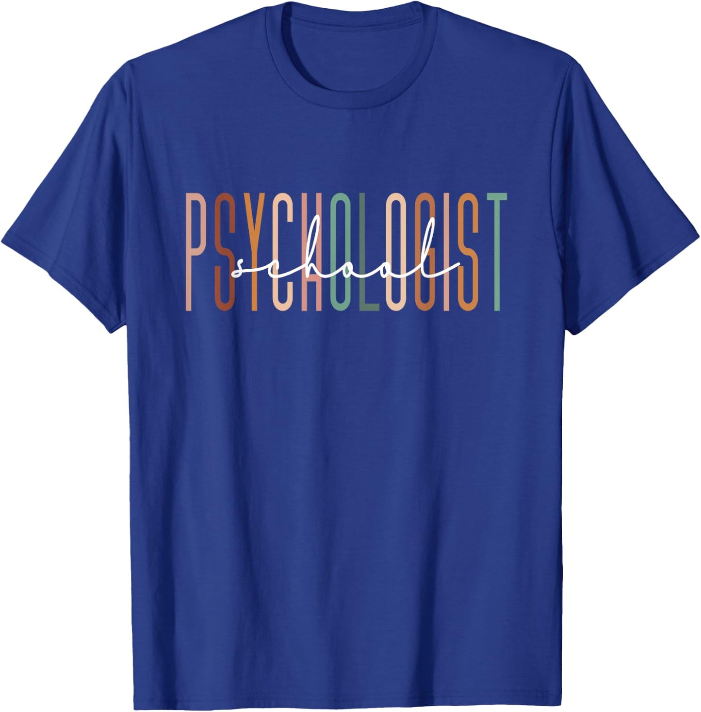 School Psychologist Psychology Teahcher Appreciation T-Shirt - T-Shirt | Royal