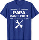 If Papa Can't Fix It No One Can T-Shirt - T-Shirt | Royal