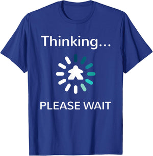 Board Gamer Analysis Paralysis Blue Meeple Thinking Wait T-Shirt - T-Shirt | Royal
