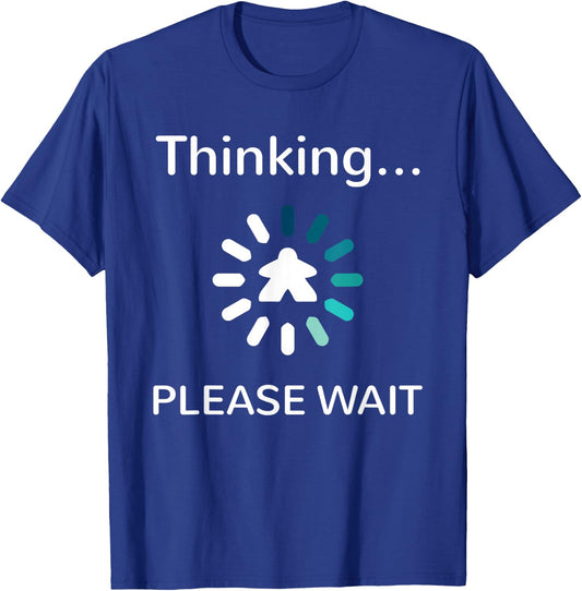 Board Gamer Analysis Paralysis Blue Meeple Thinking Wait T-Shirt - T-Shirt | Royal