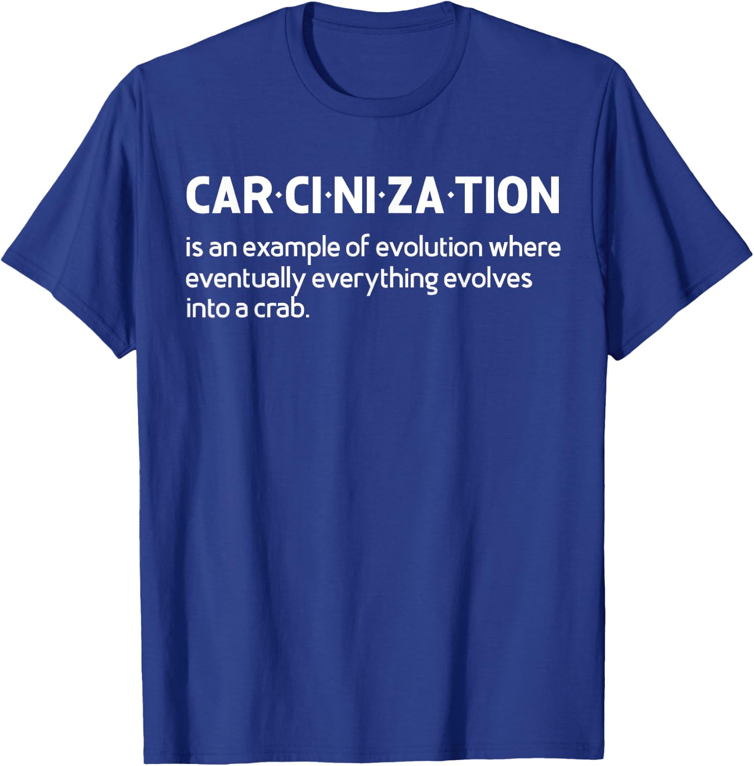 Carcinization Meaning Funny meme - Crab Crustacean Lovers T-Shirt - T-Shirt | Royal