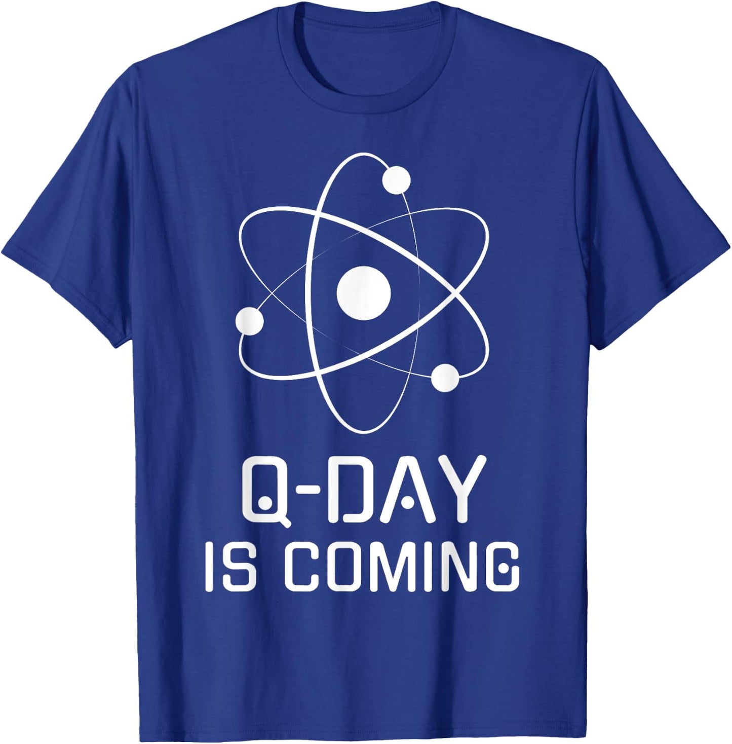 Q-Day is Coming, Quantum Computing, Quantum Security, Qubit T-Shirt - T-Shirt | Royal