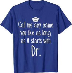 Ph.D Student Dissertation Any Name Doctorate Graduation T-Shirt - T-Shirt | Royal