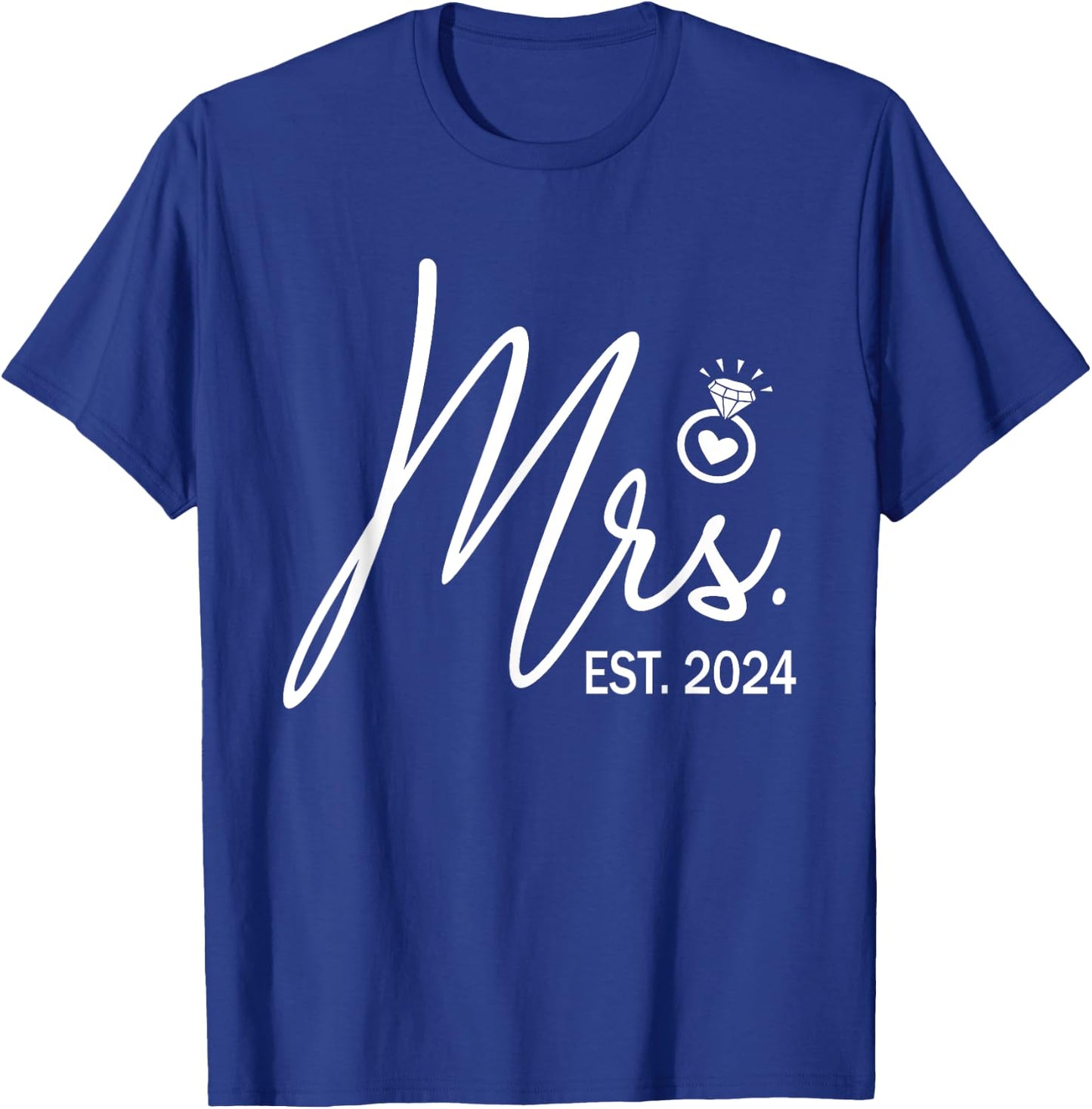 Mrs. Est. 2024 Just Married Wedding Wife Mr & Mrs Couple T-Shirt - T-Shirt | Royal