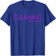 Cleaning is my therapy neat freak proud stay at home mom T-Shirt - T-Shirt | Royal
