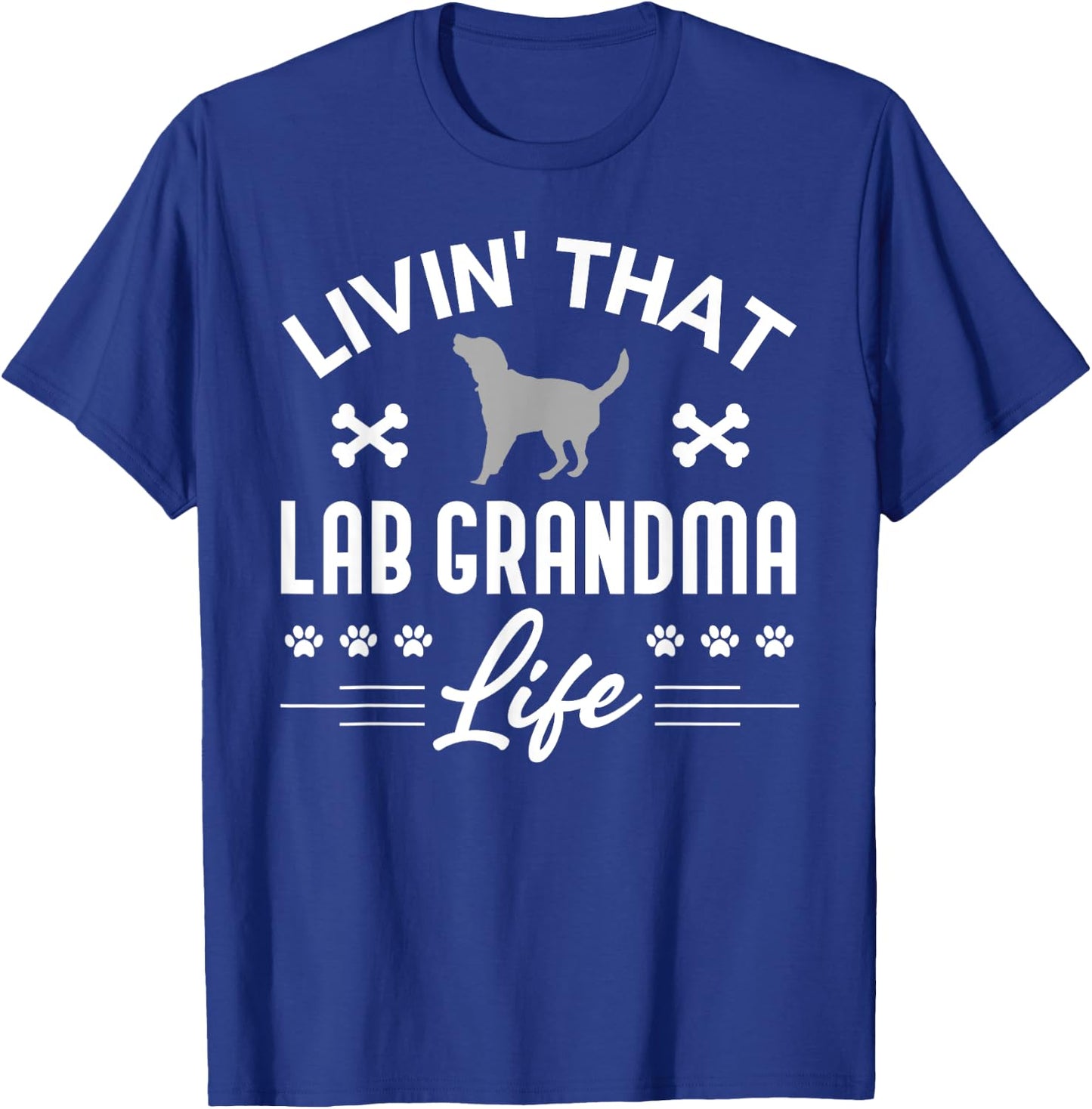 Silver Lab Grandma Living That Life Labrador Retriever T-Shirt - T-Shirt | Royal