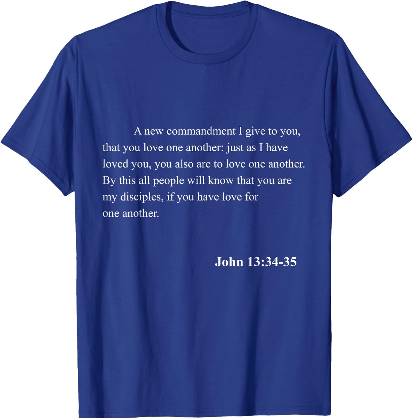 Bible Verse John 13:34-35 Christian Jesus Psalm Scripture T-Shirt - T-Shirt | Royal