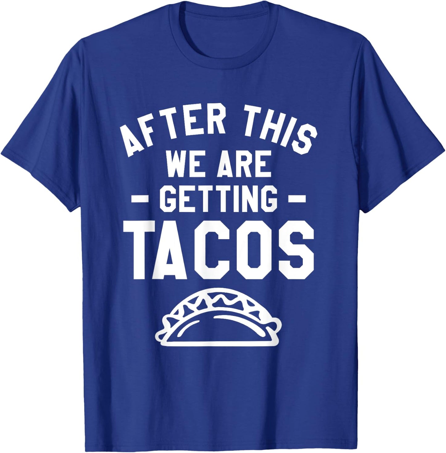 After This We Are Getting Tacos Running Marathoner Marathon T-Shirt - T-Shirt | Royal