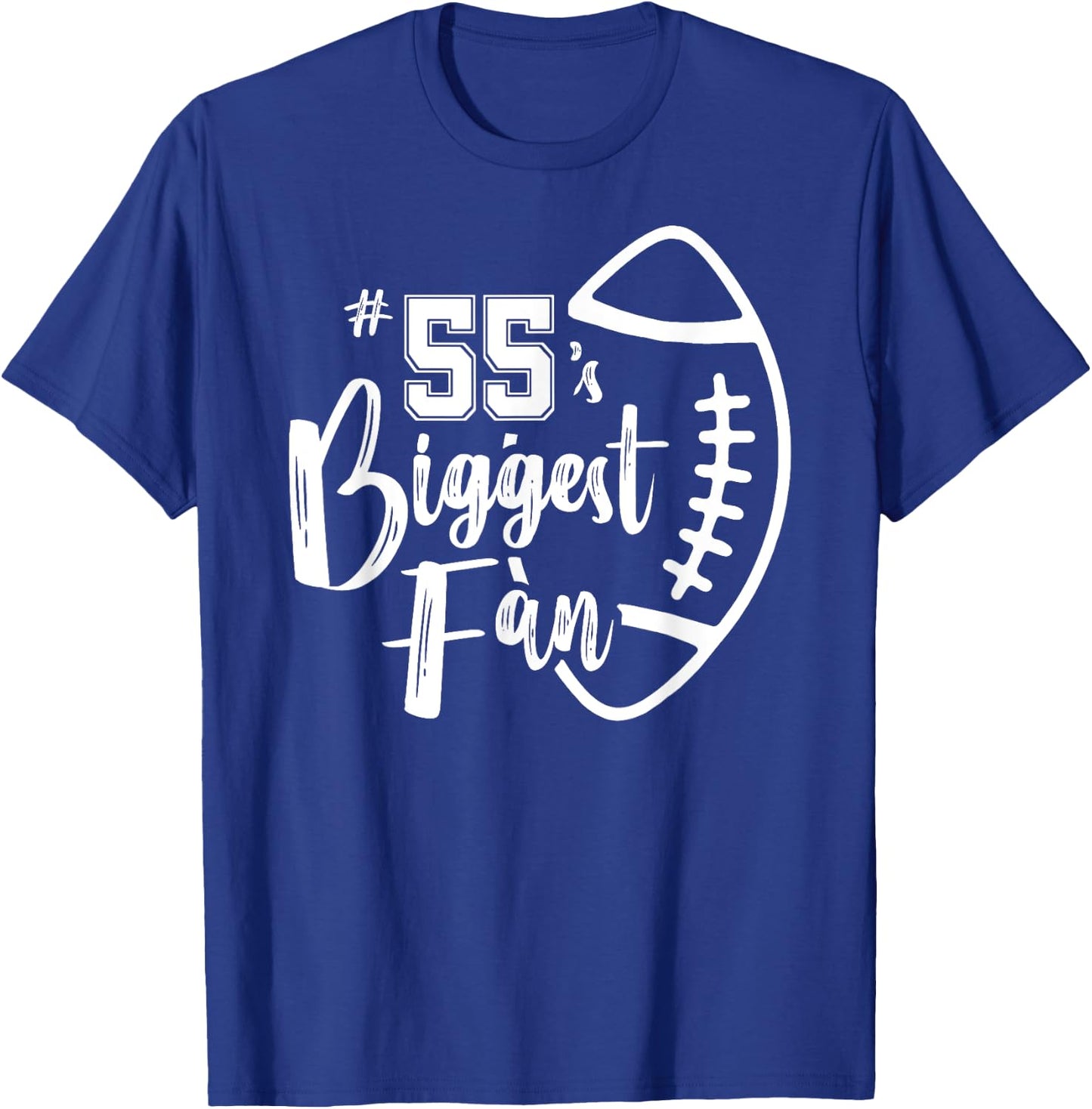 Number 55's Biggest Fan Shirt Football Player Mom Dad Family T-Shirt - T-Shirt | Royal