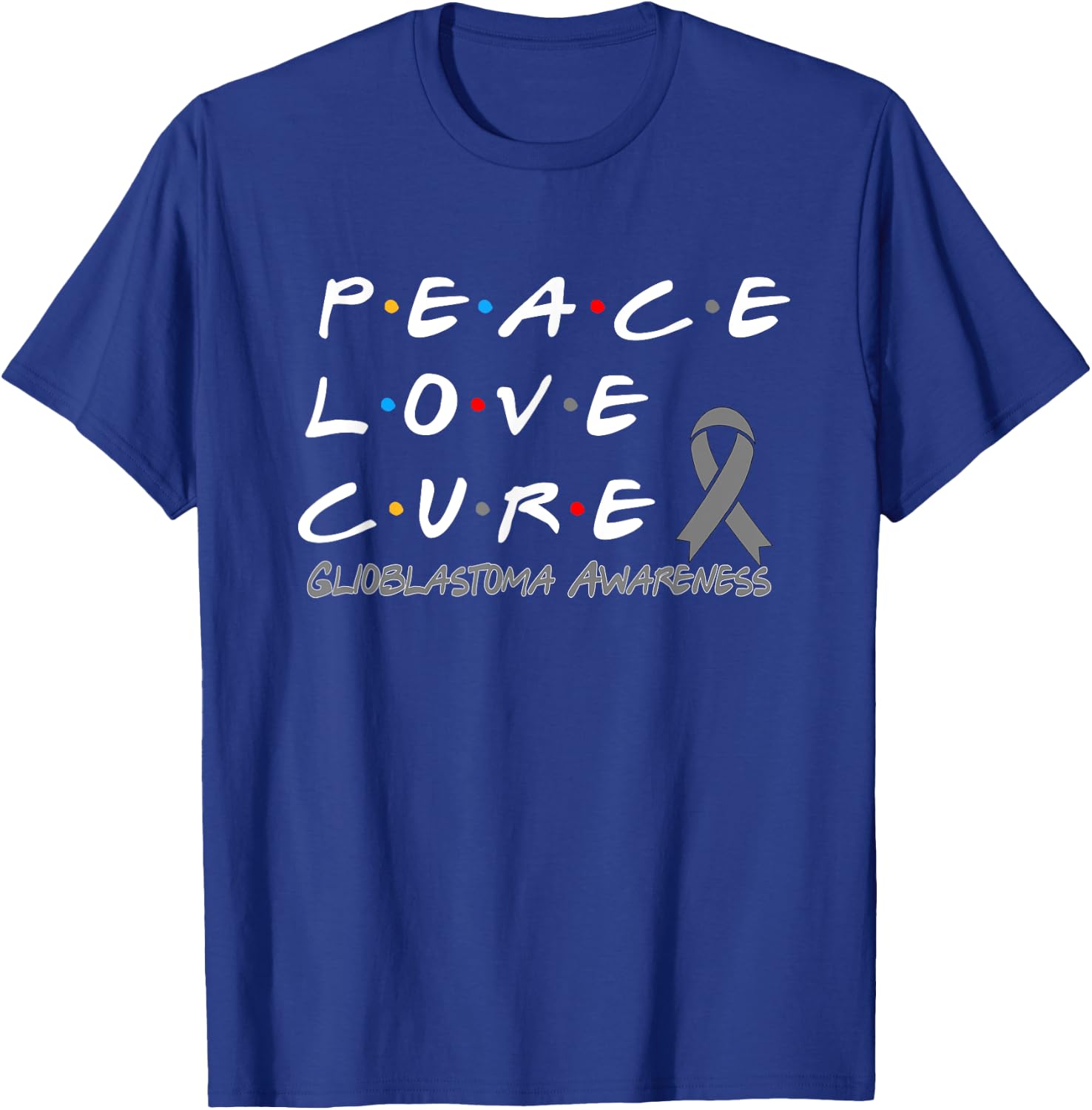 Glioblastoma Awareness Peace Love Cure T-Shirt - T-Shirt | Royal