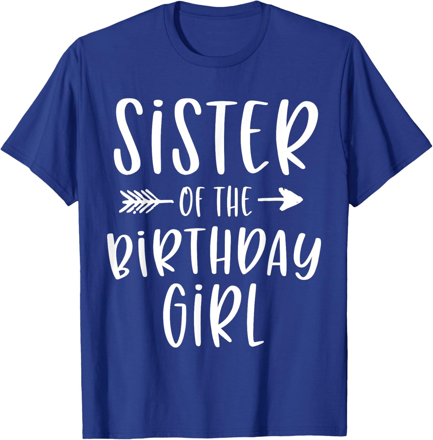 Sister of the Birthday Girl Sibling Birthday Party T-Shirt - T-Shirt | Royal