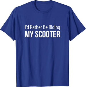 I'd Rather Be Riding My Scooter T-Shirt - T-Shirt | Royal