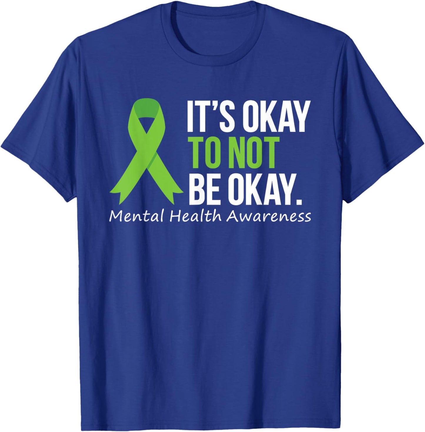 Its Okay To Not Be Okay Shirt Mental Health Awareness Ribbon T-Shirt - T-Shirt | Royal