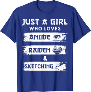 Just a Girl Who Loves Anime Ramen And Sketching Otaku Anime T-Shirt - T-Shirt | Royal