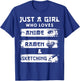 Just a Girl Who Loves Anime Ramen And Sketching Otaku Anime T-Shirt - T-Shirt | Royal