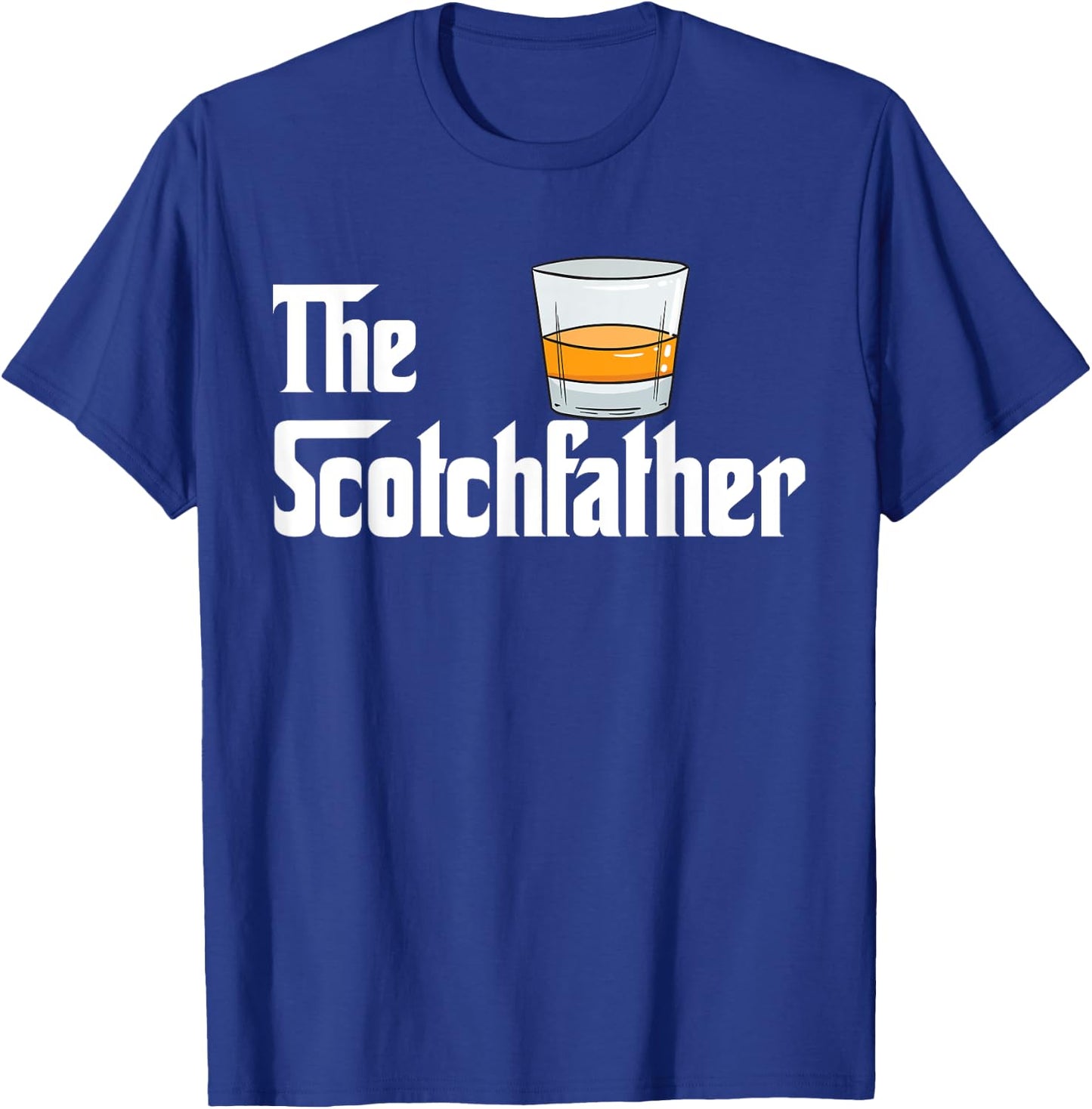 Whisky Scotch Scotchfather Alcohol Gift T-Shirt - T-Shirt | Royal