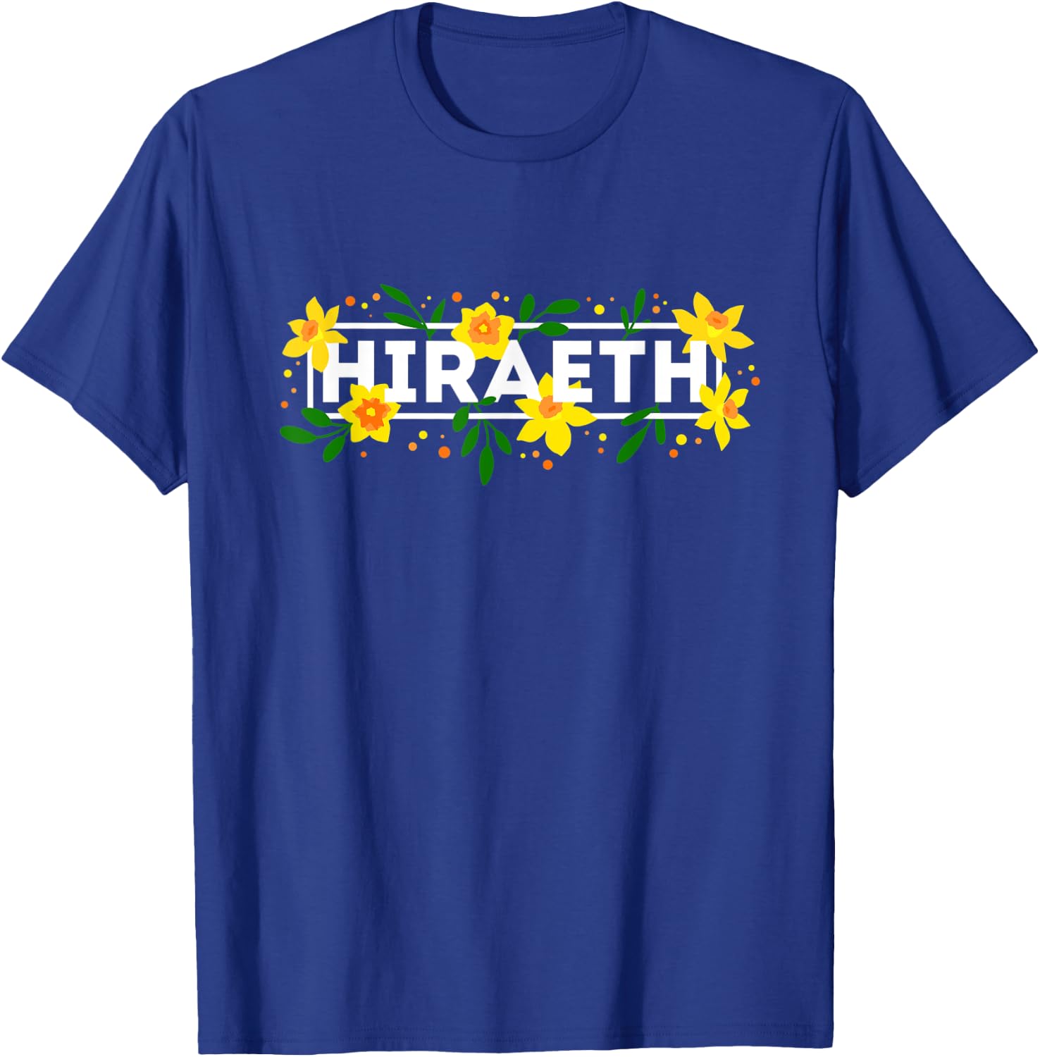 Hiraeth Floral Daffodils - St David's, Easter, Mothers Day T-Shirt - T-Shirt | Royal