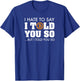 I Told You So - Bitcoin BTC Cryptocurrency T-Shirt - T-Shirt | Royal