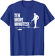 Ten More Minutes - Metal Detecting Treasure Hunt Detectorist T-Shirt - T-Shirt | Royal